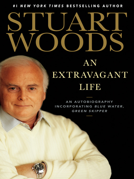 Title details for An Extravagant Life by Stuart Woods - Wait list